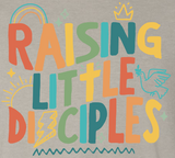 LDP Raising Little Disciples Tee